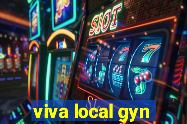 viva local gyn